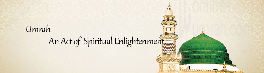 Umrah an Act of Spiritual Enlightenment