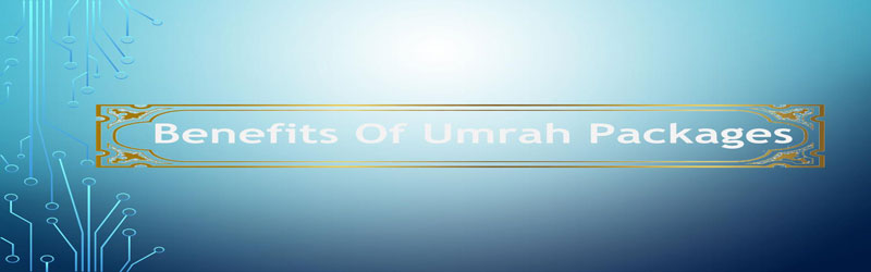What Benefits you Acquire from Umrah Packages